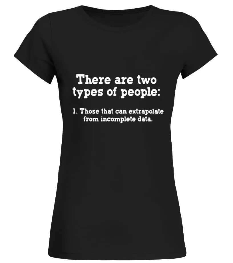 Incomplete Data T Shirt - Science Jokes T-shirt - Limited Edition Camiseta cuello redondo Mujer